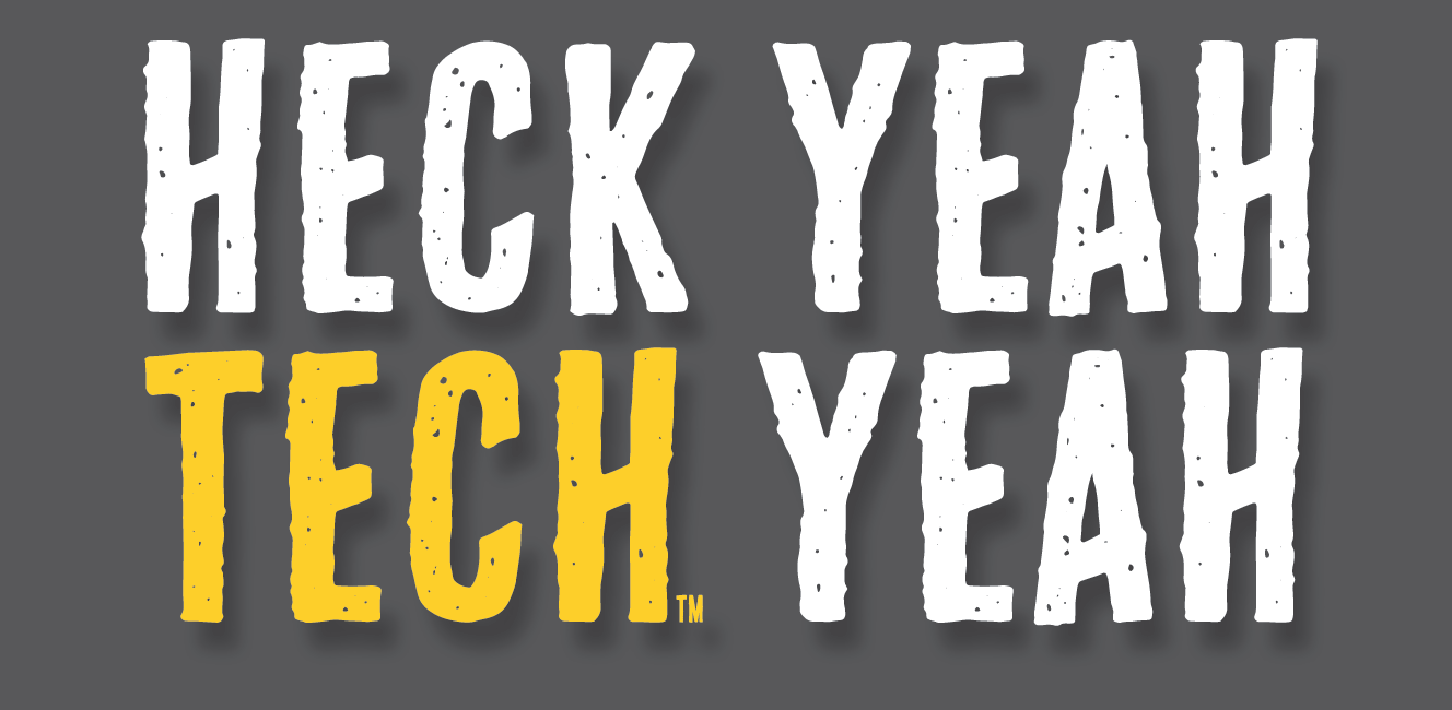 Heck Yeah Tech Yeah